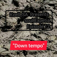 Kvell_SA Presents Soul Expetia Episode 12 by kvell_SA