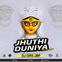 JHUTHI DUNIYA REMIX DJ GRS by 36DJS