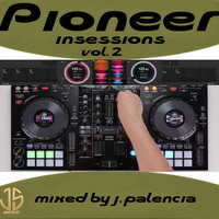 PIONEER IN SESSIONS VOL.2 BY J,PALENCIA (JS MUSIC) by J.S MUSIC