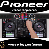 PIONEER IN SESSIONS VOL.3 BY J.PALENCIA (JS MUSIC) by J.S MUSIC