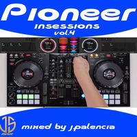 PIONEER IN SESSIONS VOL.4 BY J.PALENCIA (JS MUSIC) by J.S MUSIC