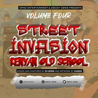 STREET INVASION KENYAN OLD SCHOOL VOL 4 by Dj Denie