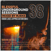 Blessful UnderGround Session 38(9000 Likes Appreciation Mix Edition)Mixed By Mjeke by Mjeke_UnderGround