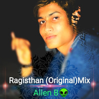 Ragisthan (Original)-Allen B by Allen Bee