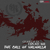 Marco O. &amp;  Explicit 303 - The Call of Valhalla (Extended mix) by EBR Label