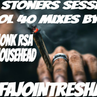 The Stoners Session Vol 40 Directed By Real HouseHead[2nd Hour Mix] by The Stoners Session Crew