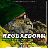 DJ TITANS - REGGAEDORM RASTAMAN RIENG PARTY by Oloo Titans