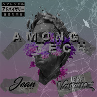 Among Tech Mix ✘ DJ Jean ft. By. Jeff Vásquez by Jeff Vásquez