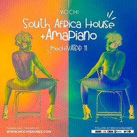 MOCHIVATED Vol 11 - South Africa 2020 [Amapiano, House, Kwaito, Remixes] by DJ Mochi Baybee