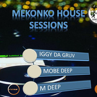 MEKONKO HOUSE EPISODE #26 GUEST IGGY DA GRUV MIXED AND PRESENTED BY SPARKLING DUST SA by Mekonko House