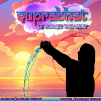 Suprabhat (Original Mix) - Dj Surajit Subhadip by Dj Surajit Subhadip