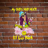 Ay Dios Mio Mix - Dj Luis Nova by DJ SEX PERÚ
