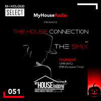 The House Connection #51, Live on MyHouseRadio (October 29, 2020) by The Smix