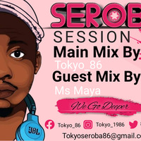 Seroba Deep Sessions #049 Guest  Mix By Ms Maya by Tokyo_86