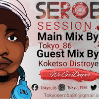 Seroba Deep Sessions #053 Guest Mix By Koketso Distroyer by Tokyo_86