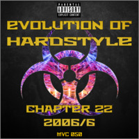 MVC050 - Evolution Of Hardstyle Chapter 22 - 2006- 6 by MVC-Media