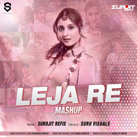 Leja Re Mashup | Surojit Refix by Surojit Refix