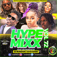 HYPE MIXX VOL 72 DJ BUNDUKI X DJ EVANSO 2020 by Dj Bunduki