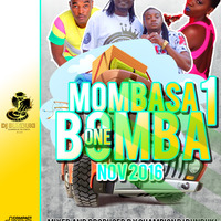 MOMBASA BOMBA 1 NOV 2016 DJ BUNDUKI by Dj Bunduki