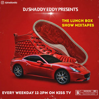 DJ SHADDY EDDY - THE LUNCH BOX SHOW ON KISS TV MIXTAPE 3 by djshaddyeddy