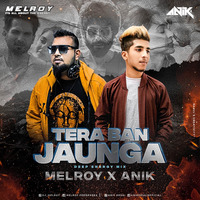  KABIR SINGH - TERA BAN JAUNGA DEEP ENERGY MIX  ( DJ MELROY X DJ ANIK ) by djAnikdesai