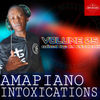 Amapiano Intoxications Vol. 5 by Dj Kenchies