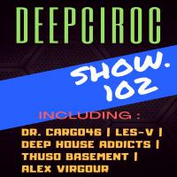 _0102{DeepCiroc.SA}_-_Presents_102th_Episodes_(True_Colours_Of_Individuals)_ by DeepCiroc Prince Cargo Mahlangu