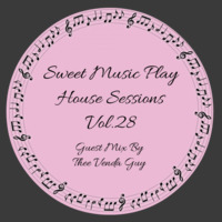 Sweet Music Play House Sessions Vol.28 Guest Mix By TheeVendaGuy by Sportif Lars