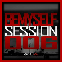 BeMyself Session 006 by GORUVA