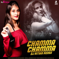 Chamma Chamma (Remix - DJ Ritika by Dj Shanks
