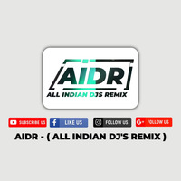 Tum Jo Aaye (Remix) - Elvin Nair  DJ Rajneel - AIDR - all Indian djs remix by DJs Of Bhopal