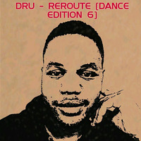 Dru - Reroute(Dance edition 6) by Dru_Milk