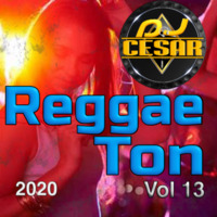 13 - Reggae_Ton Vol 13_2020_ Dj Cesar_iKey_Cv by VDJ CESAR  🎧(salsa-bachata-merengue-cumbia-Latin Music-House)