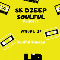 SK DZeep Soulful Vol27 by Sk Deep Mtshali