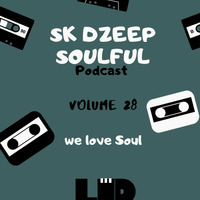 SK DZeep Soulful Vol 28 by Sk Deep Mtshali