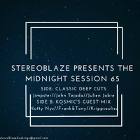 Stereoblaze Presents The Midnight Session 65_Side B - Kosmic's Guest Mix by Stereoblaze