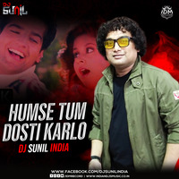 Hum Se Tum Dosti Karlo ( Remix ) - DJ Sunil by INDIAN DJS MUSIC - 'IDM'™