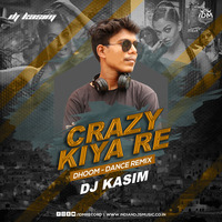 Crazy Kiya Re - Dhoom (Dance) Remix Dj Kasim by INDIAN DJS MUSIC - 'IDM'™