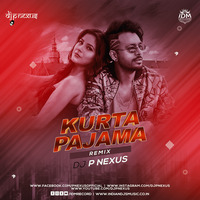 Kurta Pajama (Remix) DJ P NEXUS by INDIAN DJS MUSIC - 'IDM'™
