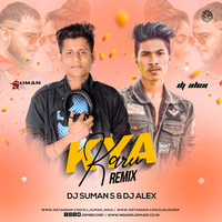 Kya Karu (Remix) - Dj Suman S &amp; Dj Alex by INDIAN DJS MUSIC - 'IDM'™