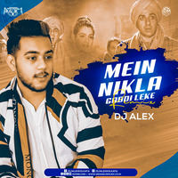 Mein Nikla Gaddi Leke ( Remix) - Dj Alex by INDIAN DJS MUSIC - 'IDM'™