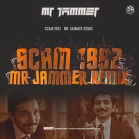 Scam 1992 - Mr Jammer Remix by INDIAN DJS MUSIC - 'IDM'™