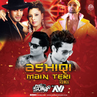 Ashiqi Main Teri (Remix) - Dj Sunny &amp; Dj Avi by INDIAN DJS MUSIC - 'IDM'™