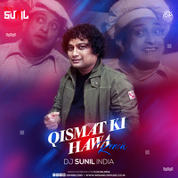 Qismat KI Hawa(Remix) - Dj Sunil India by INDIAN DJS MUSIC - 'IDM'™