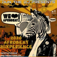 2020 Afrobeat Mixperience by dun_the_dj