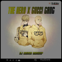 The hero X gucci gang EDM Mix tape dj RaIDeN mashup by Dj RaIDeN
