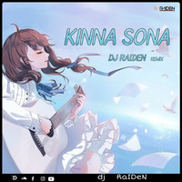 kinna sona (remix) dj RaIDeN remix by Dj RaIDeN