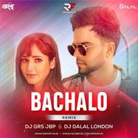 Bachalo Remix - Dj Grs Jbp X Dj Dalal London by Remixfun.in
