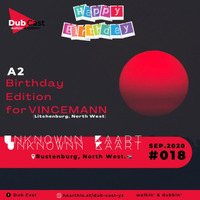 Show 018 A2 Birthday Edition For Vincemann // Mixed By Unknownn Kaart by Dub Cast