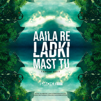 Aaila Re Ladki Mast Tu (Tapori Edit) by Dj Smoke B